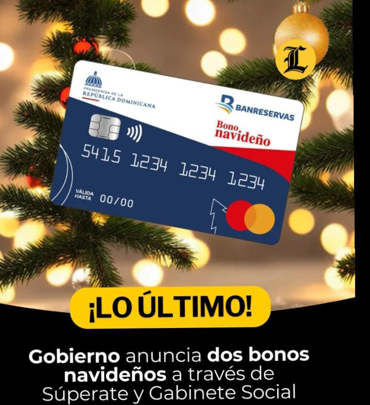 LO ULTIMO El Gobierno anuncia dos bonos navideños a través de Supérate y el Gabinete social .