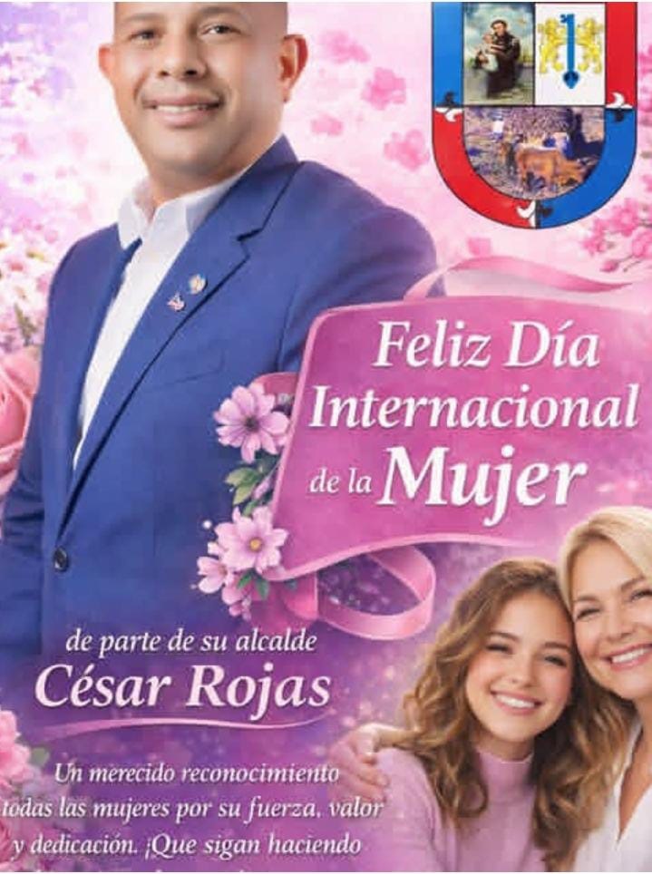 Feliz Dia Internacional de la Mujer de parte de su Alcalde Cesar Rojas .
